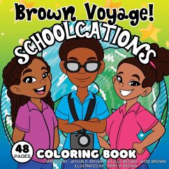 Schoolcations Coloring Book - Brown, Jayson R.; Brown, Jay'Elle; Brown, Jayde