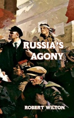 Russia's Agony - Wilton, Robert