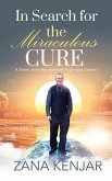 In Search for the Miraculous Cure