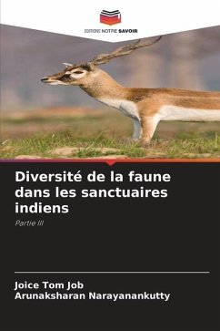 Diversité de la faune dans les sanctuaires indiens - Job, Joice Tom;Narayanankutty, Arunaksharan