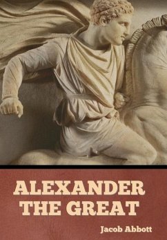 Alexander the Great - Abbott, Jacob