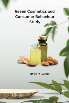 Green Cosmetics and Consumer Behaviour Study - Kapoor, Rachita