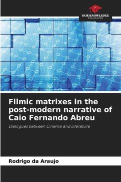 Filmic matrixes in the post-modern narrative of Caio Fernando Abreu - Araujo, Rodrigo da