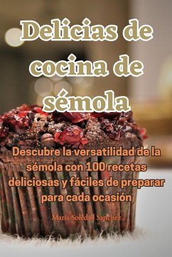 Delicias de cocina de sémola - María Soledad Sanchez