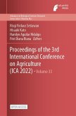 Proceedings of the 3rd International Conference on Agriculture (ICA 2022)