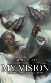 My Vision: A Journey Through Biblical Truth