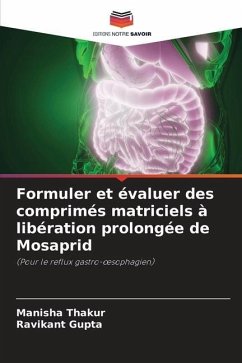 Formuler et évaluer des comprimés matriciels à libération prolongée de Mosaprid - Thakur, Manisha;Gupta, Ravikant