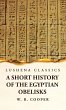 A Short History of the Egyptian Obelisks - Bild 1
