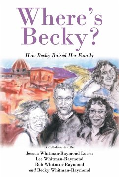 Where's Becky? - Whitman-Raymond Lucier, Jessica; Whitman-Raymond, Lee; Becky Whitmanraymond, Rob Whitmanraymond