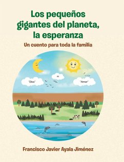 Los pequeños gigantes del planeta, la esperanza - Jiménez, Francisco Javier Ayala