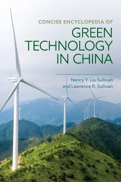 Concise Encyclopedia of Green Technology in China - Liu-Sullivan, Nancy Y.; Sullivan, Lawrence R.