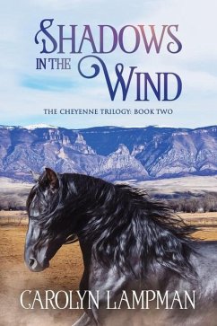 Shadows in the Wind: Cheyenne Trilogy Book Two - Lampman, Carolyn