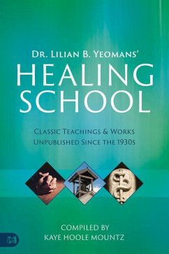Dr. Lilian B. Yeomans' Healing School - Yeomans, Lilian B.