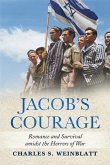 Jacob's Courage: Romance and Survival amidst the Horrors of War