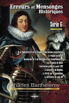 Erreurs et mensonges historiques Série 6 - Barthélemy, Charles