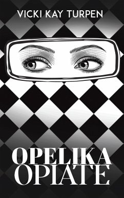 Opelika Opiate - Turpen, Vicki Kay
