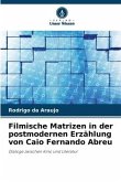 Filmische Matrizen in der postmodernen Erzählung von Caio Fernando Abreu