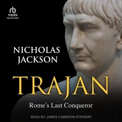 Trajan: Rome's Last Conqueror - Jackson, Nicholas