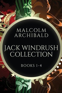 Jack Windrush Collection - Books 1-4 - Archibald, Malcolm