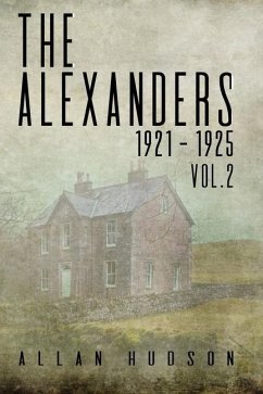 The Alexanders. Vol. 2 1921 - 1925 - Hudson, Allan