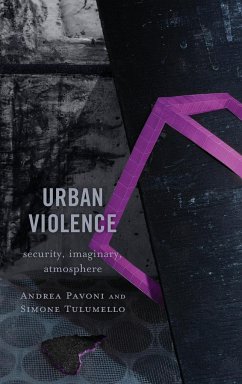 Urban Violence - Pavoni, Andrea; Tulumello, Simone