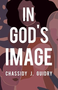 In God's Image - Guidry, Chassidy J.