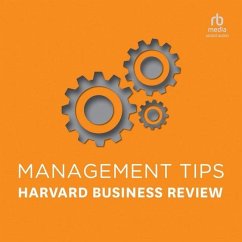 Management Tips: From Harvard Business Review - Harvard Business Review