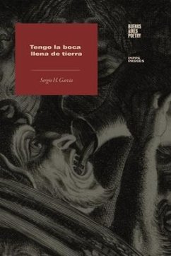 Tengo la boca llena de tierra - García, Sergio H.