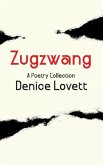 Zugzwang: A Poetry Collection