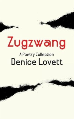 Zugzwang: A Poetry Collection - Lovett, Denice