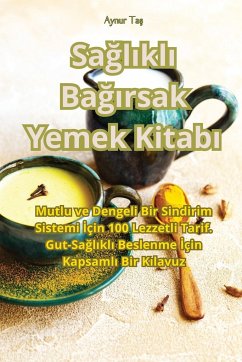 Sa¿l¿kl¿ Ba¿¿rsak Yemek Kitab¿ - Aynur Ta¿