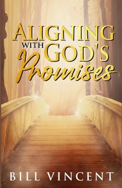 Aligning With God's Promises - Vincent, Bill