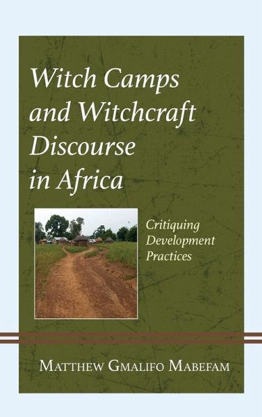 Witch Camps and Witchcraft Discourse in Africa Witch Camps and Witchcraft Discourse in Africa