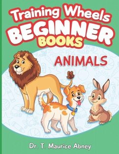 Training Wheels Beginner Books: Animals - Abney, T. Maurice