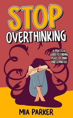 Stop Overthinking - Parker, Mia