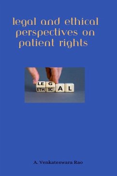 Legal and Ethical Perspectives on Patient Rights - Rao, A. Venkateswara