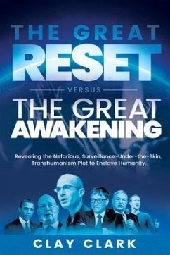 The Great Reset Versus The Great Awakening - Clark, Clay