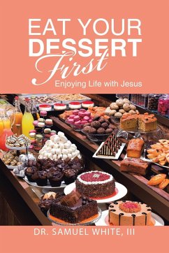 Eat Your Dessert First - White III, Samuel