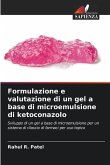 Formulazione e valutazione di un gel a base di microemulsione di ketoconazolo