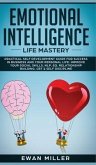 Emotional Intelligence - Life Mastery: Practical self development guide for success in business and your personal life. Improve your Social Skills, NL