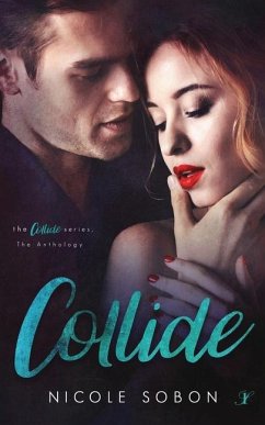 Collide: The Anthology - Sobon, Nicole
