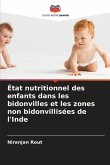 État nutritionnel des enfants dans les bidonvilles et les zones non bidonvillisées de l'Inde