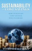 Sustainability in Cost Savings: How to Sustain Cost Savings Post-Pandemic