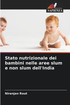 Stato nutrizionale dei bambini nelle aree slum e non slum dell'India - Rout, Niranjan