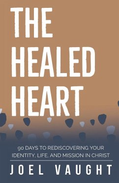 The Healed Heart - Vaught, Joel