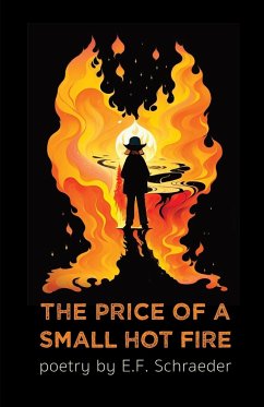 The Price of a Small Hot Fire - Schraeder, E. F.