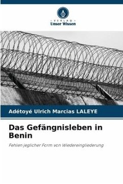 Das Gefängnisleben in Benin - Laleye, Adétoyé Ulrich Marcias