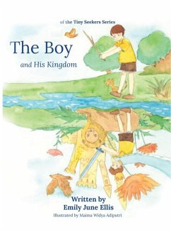 The Boy and His Kingdom - Ellis, Emily June