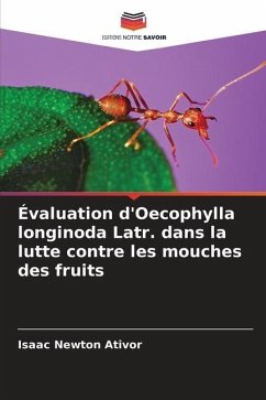 Évaluation d'Oecophylla longinoda Latr. dans la lutte contre les mouches des fruits - Ativor, Isaac Newton