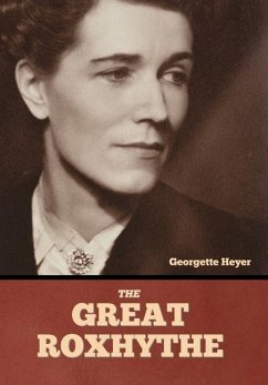 The Great Roxhythe - Heyer, Georgette